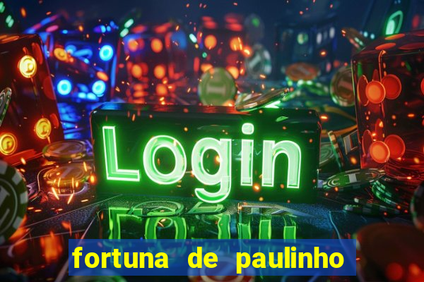 fortuna de paulinho roupa nova